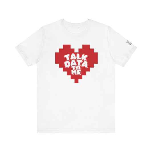 Talk Data to Me Tee - Now in Comfy Mode 💻✨